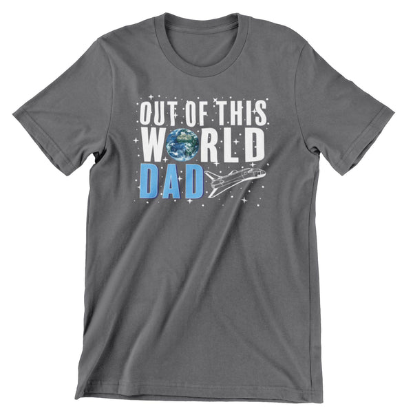 Dark gray short sleeve t-shirt that says out of this world dad that displays the earth and a rocket.
