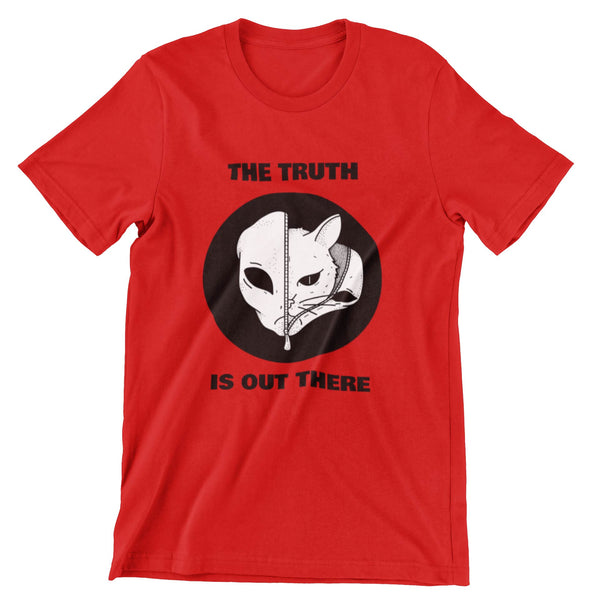 Red short sleeve t-shirt with half of an alien's face unzipped showing half of a cats face with the words, the truth is out there.